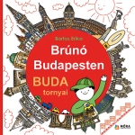 BRÚNÓ BUDAPESTEN 1 - Buda tornyai